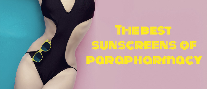The best sunscreens of parapharmacy
