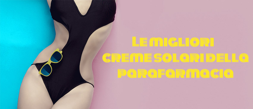 Le migliori creme solari della parafarmacia