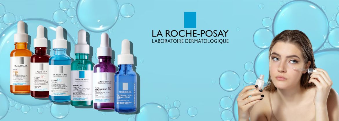 Les avantages de l'utilisation des sérums de La Roche-Posay